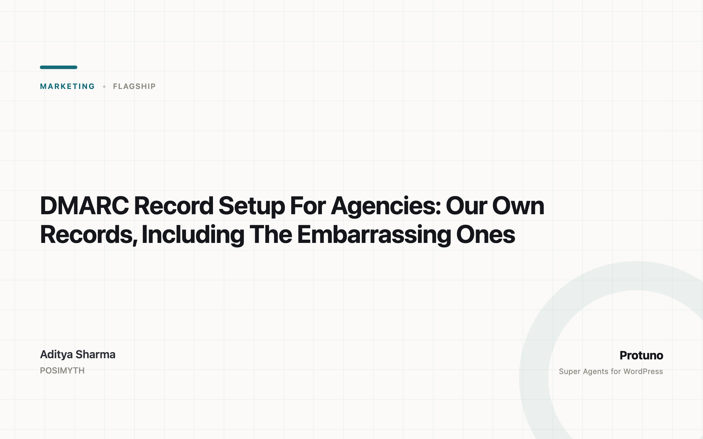DMARC Record Setup For Agencies: Our Own Records, Including The Embarrassing Ones